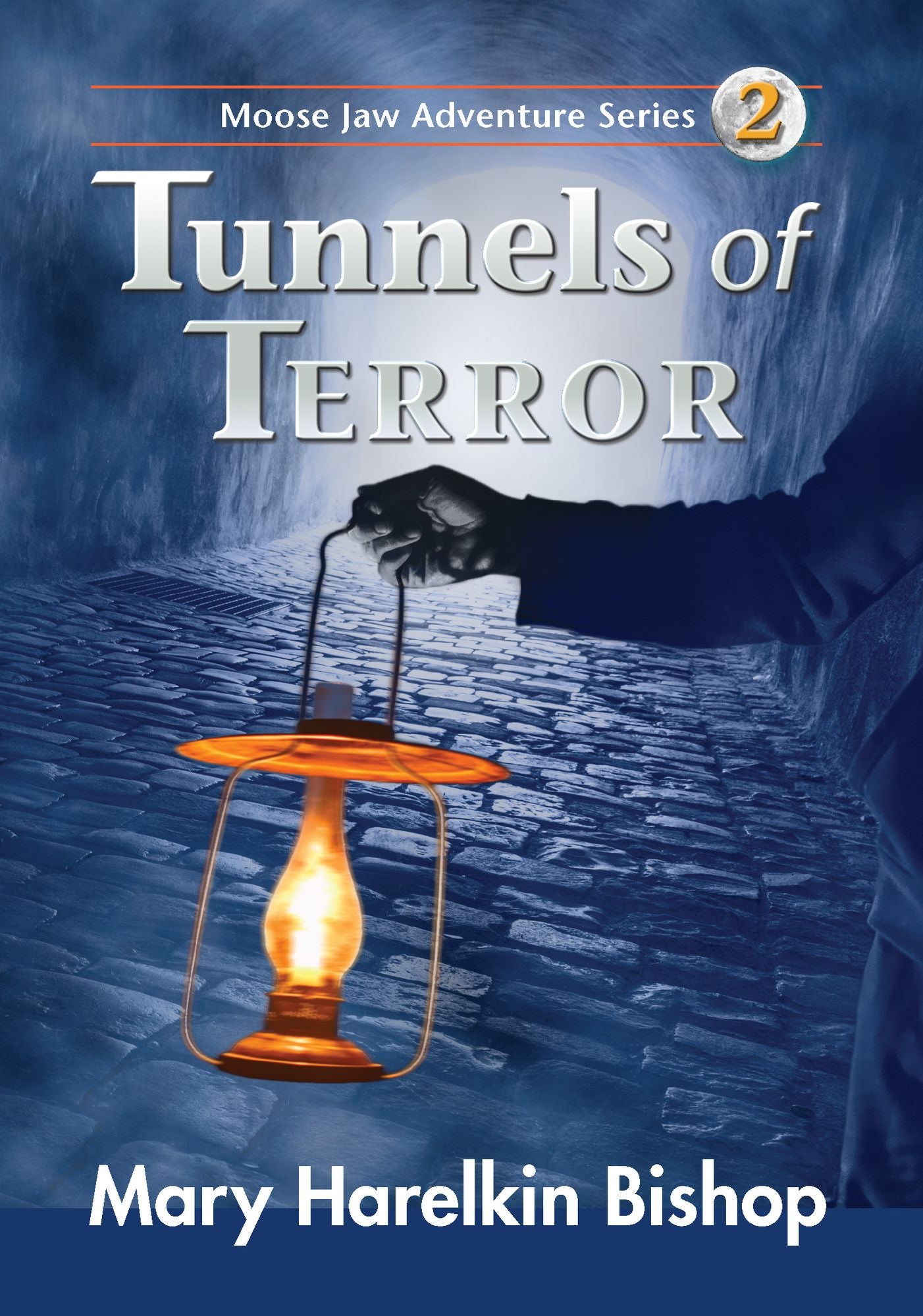 Tunnels of Terror: Another Moose Jaw Adventure