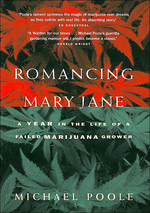 Romancing Mary Jane: A Year in the Life of a Failed Marijuana Grower