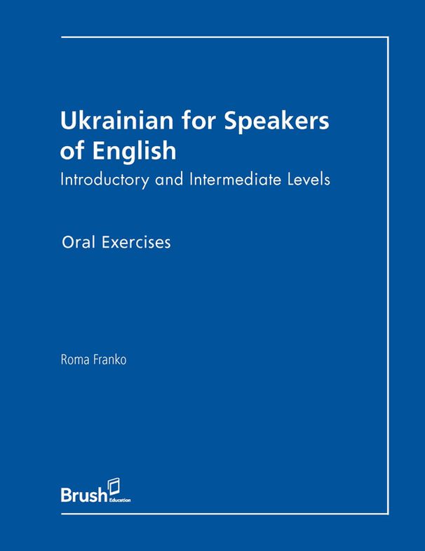 Ukrainian for Speakers of English: Introductory and Intermediate Levels