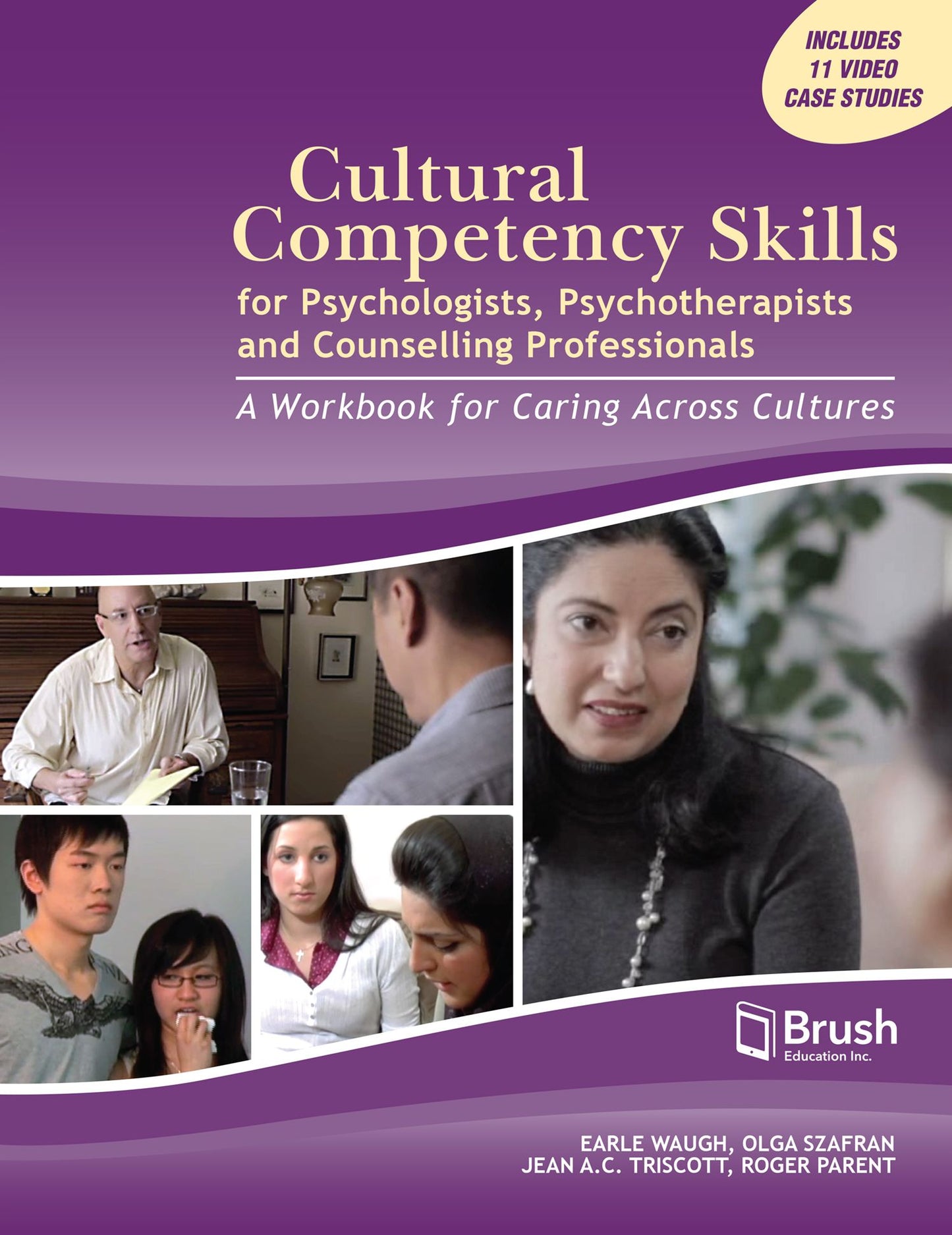 Cultural Competency Skills for Psychologists, Psychotherapists, and Counselling Professionals: A Workbook for Caring Across Cultures