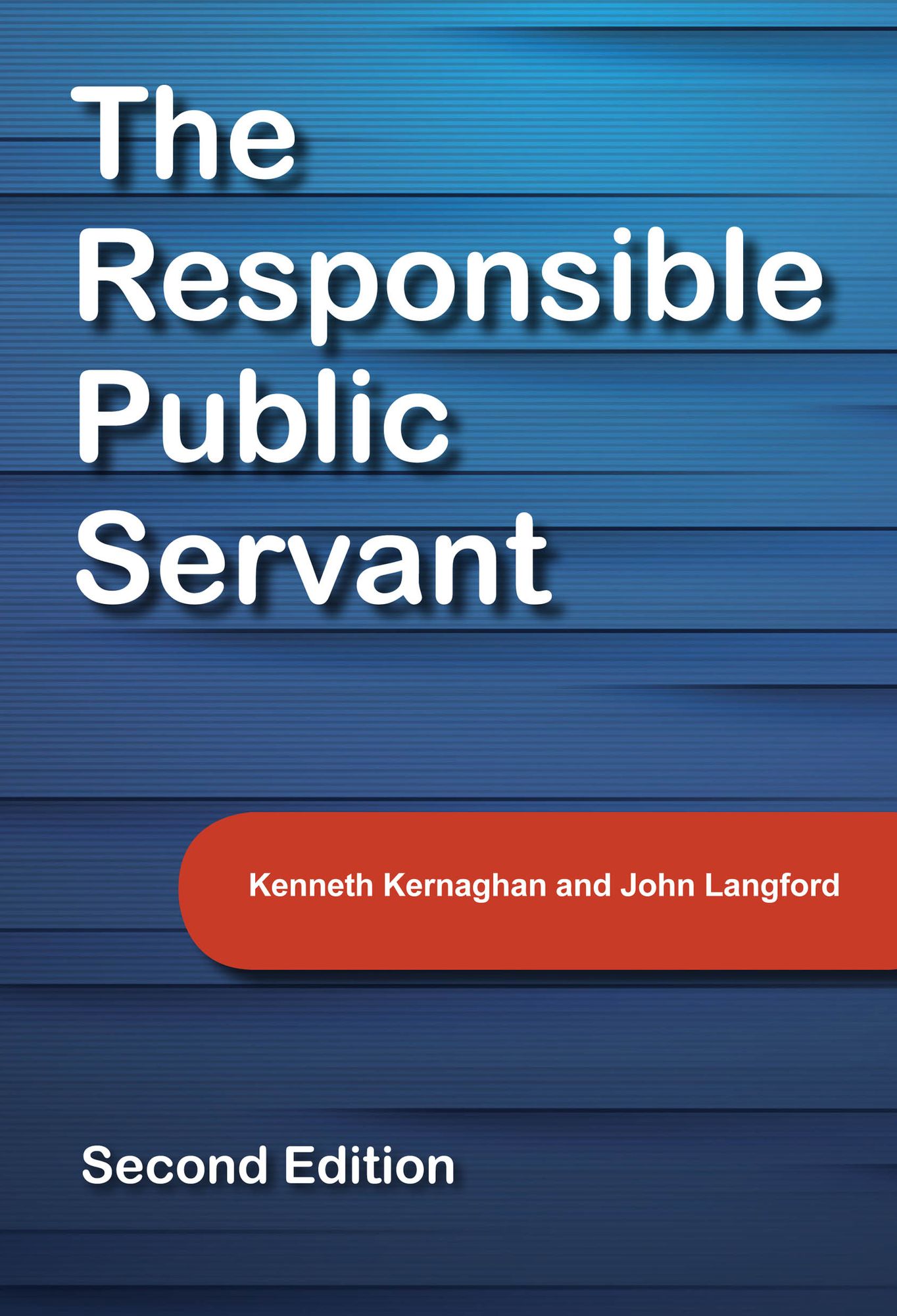 The Responsible Public Servant: Second Edition