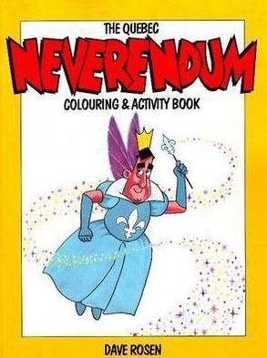 The Quebec Neverendum Colouring and Activity Book