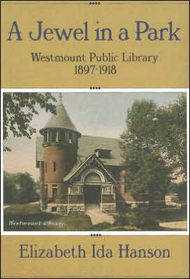 A Jewel in a Park: The Westmount Public Library 1897-1918