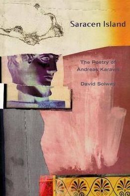 Saracen Island: The Poems of Andreas Karavis