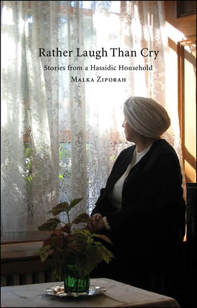 Rather Laugh than Cry: Stories from a Hassidic Household