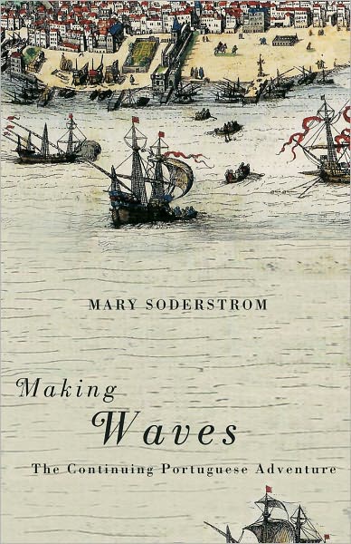 Making Waves: The Continuing Portuguese Adventure