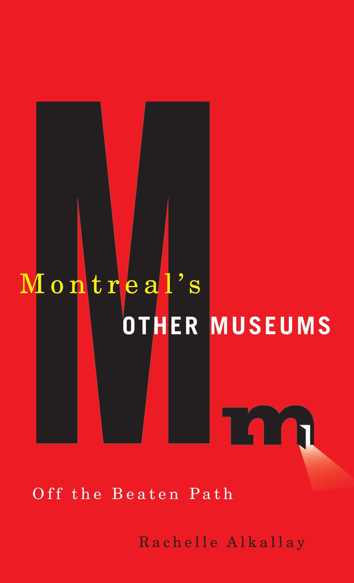 Montreal's Other Museums: Off the Beaten Track