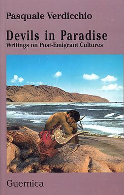 Devils in Paradise: Writings on Post-Emigrant Culture
