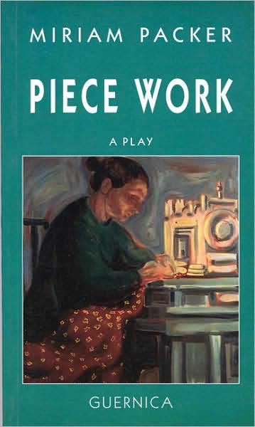 Piece Work: A Play