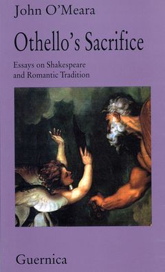 Othello's Sacrifice: Essays on Shakespeare and Romantic Tradition
