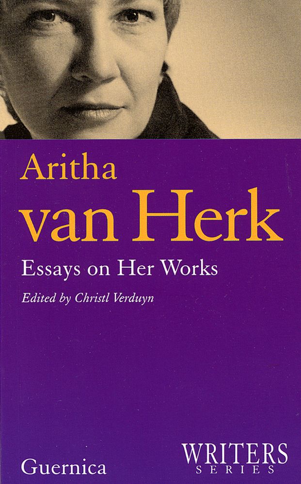 Aritha Van Herk: Essays on Her Works (Writers Series)