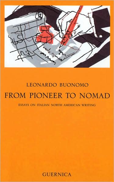 From Pioneer to Nomad: Essays on Italian North American Writing
