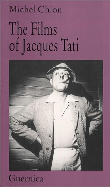 The Films of Jacques Tati (Picas Series #46)