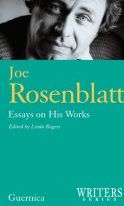 Joe Rosenblatt: Essays on His Works