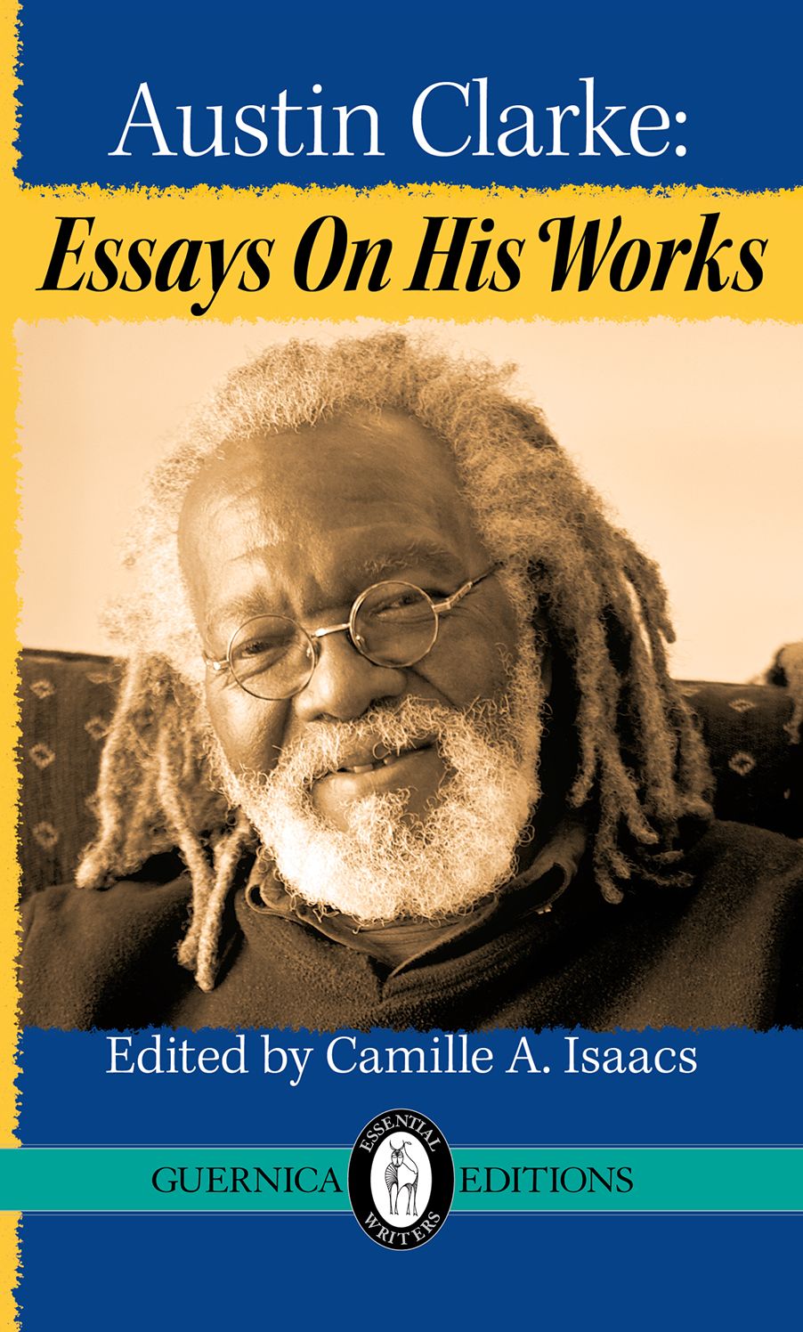 Austin Clarke: Essays on His Works