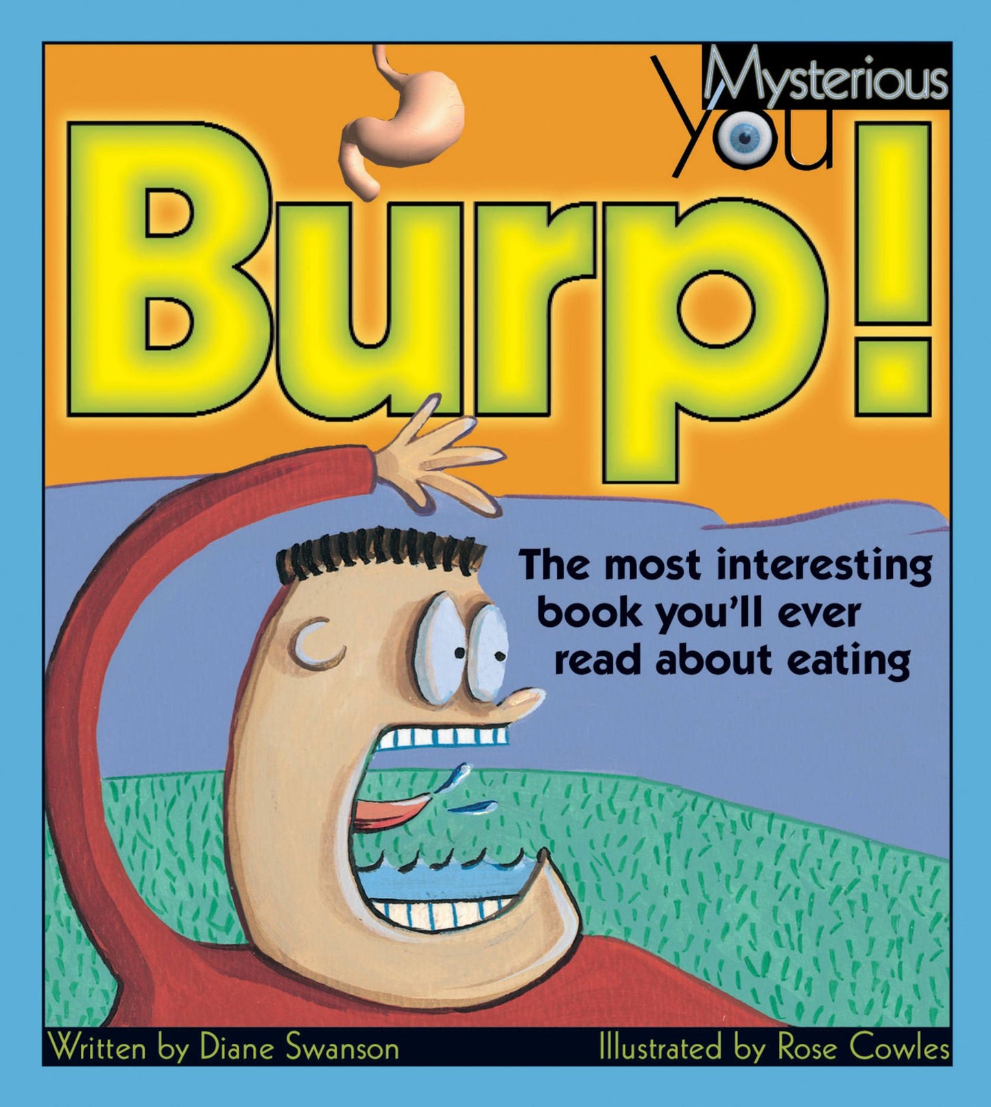 Burp!: The Most Interesting Book You'll Ever Read about Eating