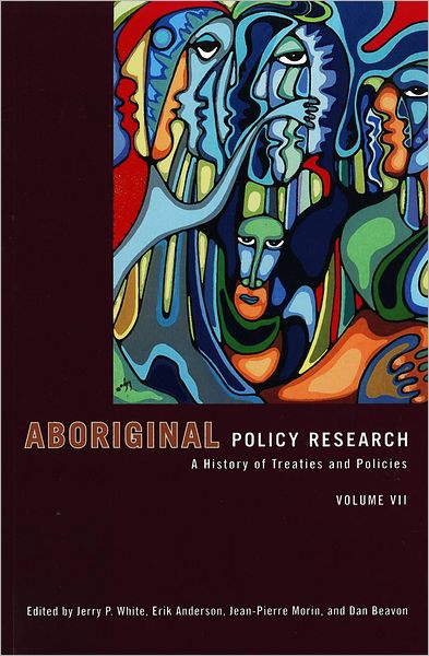 Aboriginal Policy Research: A History of Treaties and Policies