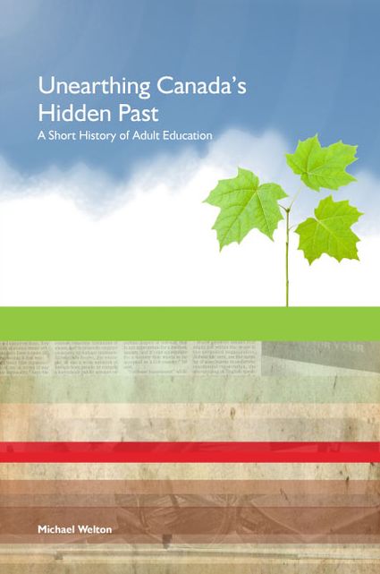 Unearthing Canada's Hidden Past: A Short History of Adult Education