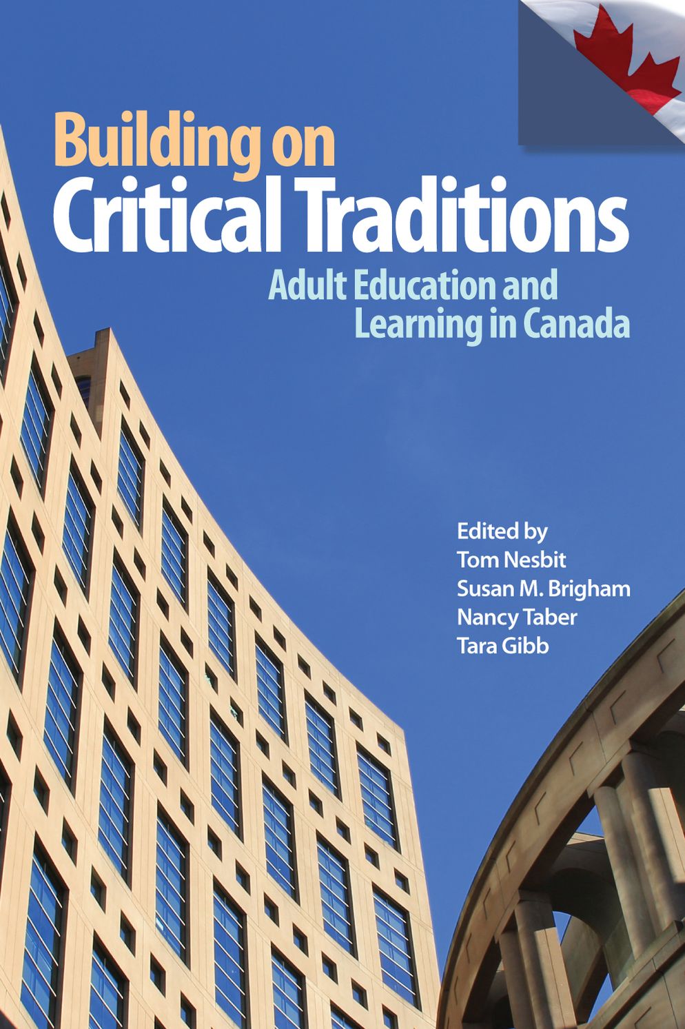 Building on Critical Traditions: Adult Education and Learning in Canada