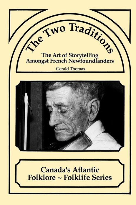 The Two Traditions: The Art of Storytelling Amongst French Newfoundlanders