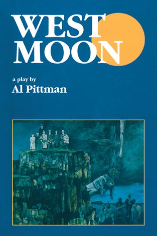 West Moon: A Play
