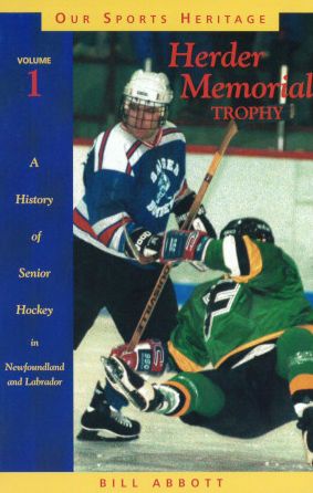 Herder Memorial Trophy: A History of Senior Hockey in Newfoundland and Labrador