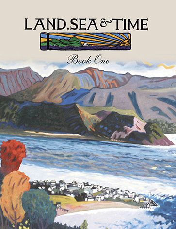 Land Sea and Time Book 1: Language Arts Series