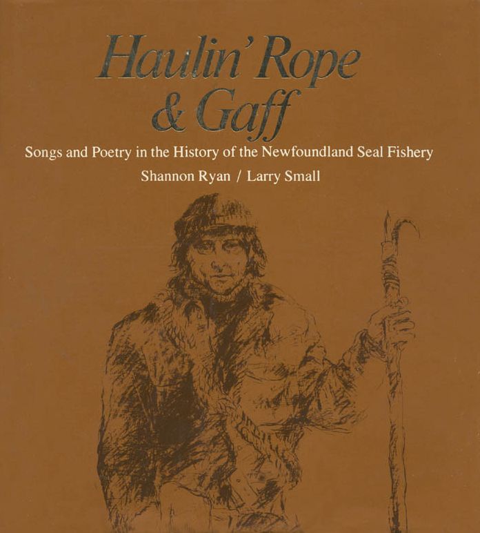 Haulin Rope and Gaff: Songs and Poetry in the History of the Newfoundland Seal Fishery