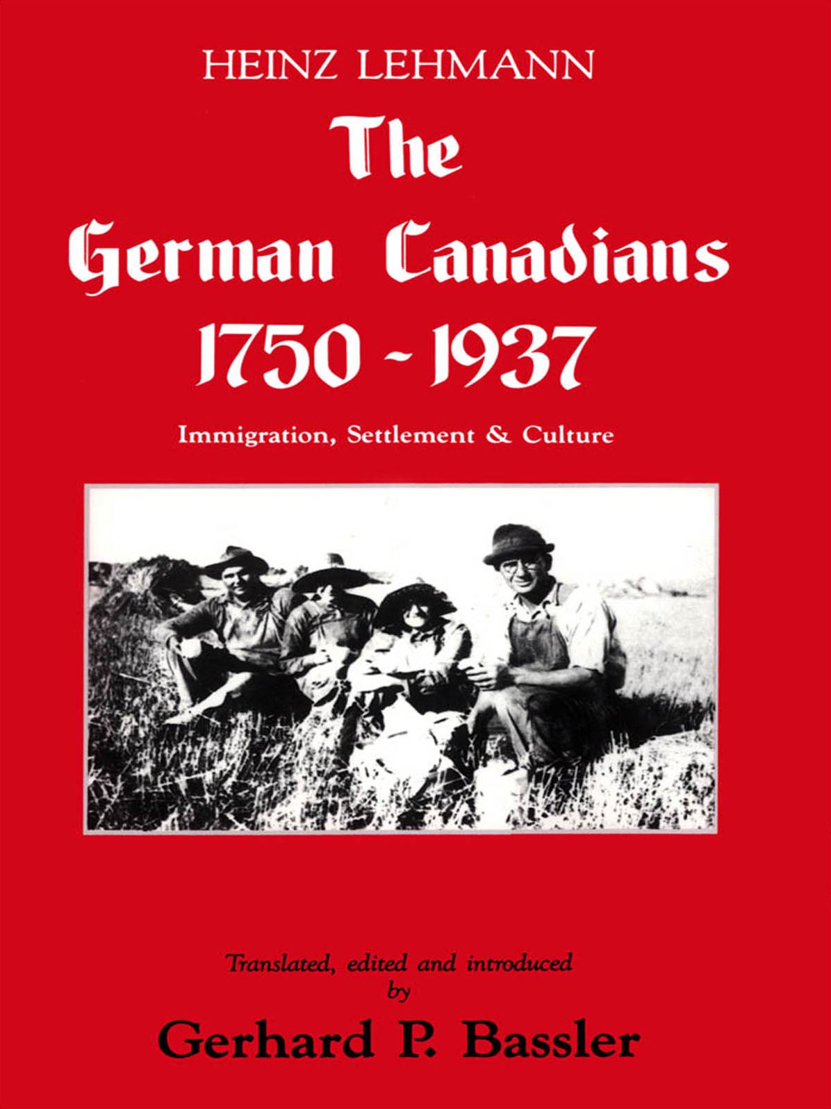 The German Canadians 1750-1937: Immigration, Settlement and Culture