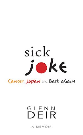 Sick Joke: Cancer, Japan, and Back Again