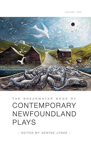 The Breakwater Book of Contemporary Newfoundland Plays, vol 1
