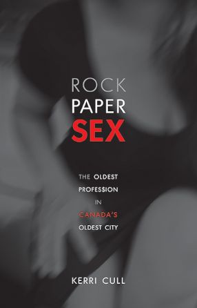 Rock Paper Sex: The Oldest Profession in Canada's Oldest City