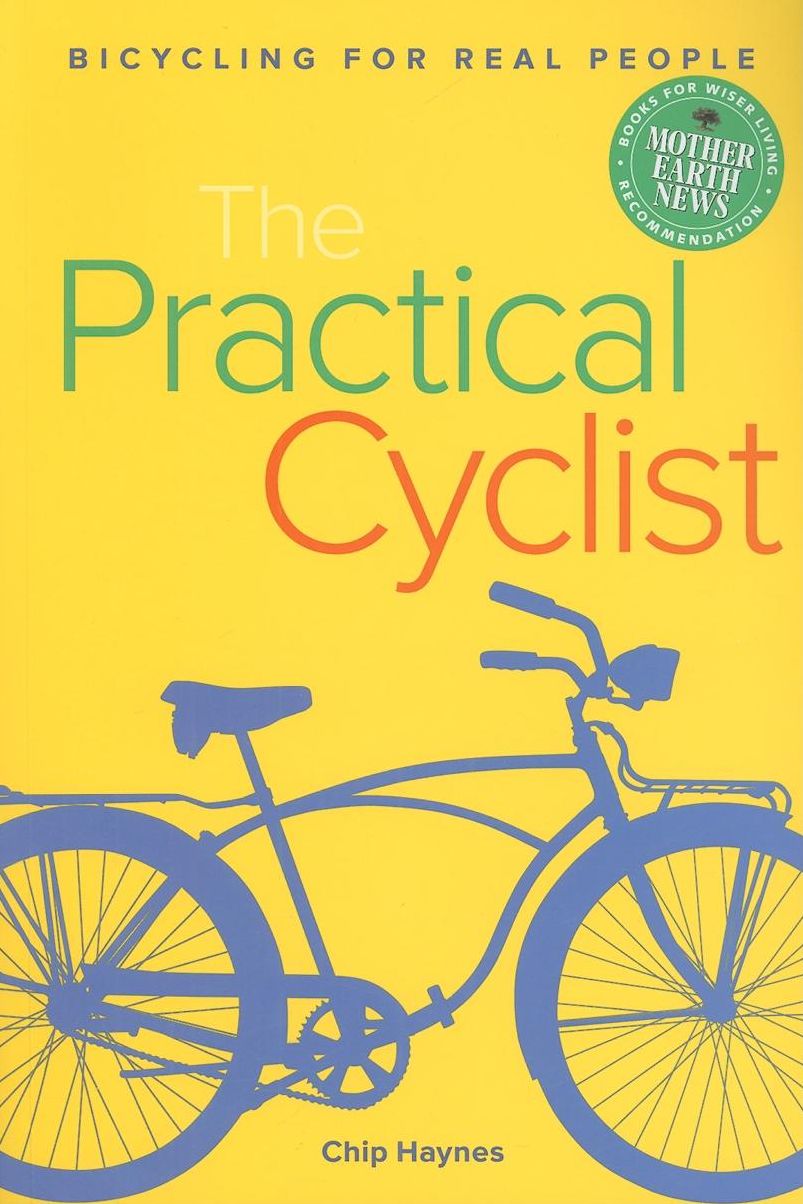 The Practical Cyclist: Bicycling for Real People