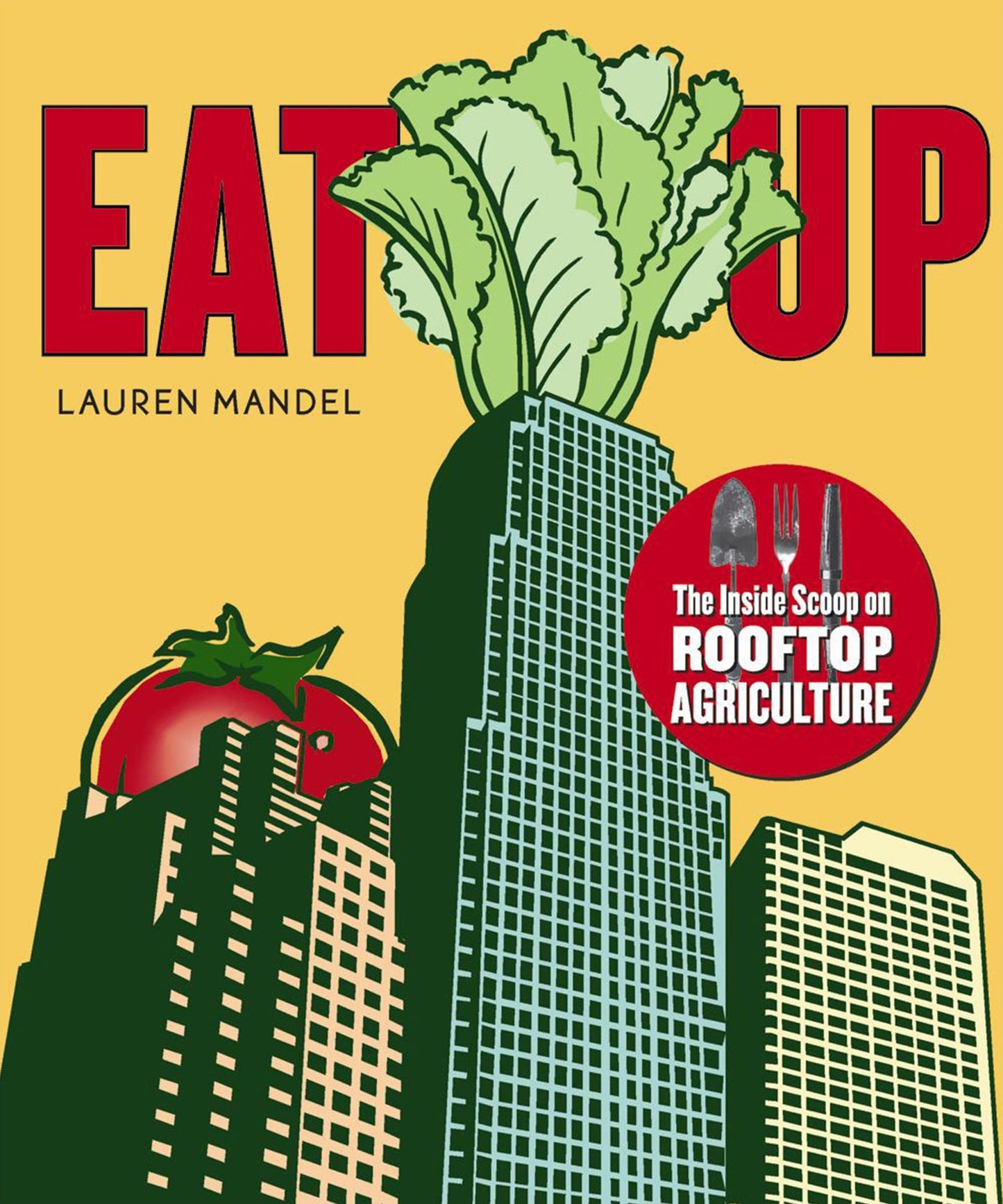 Eat Up: The Inside Scoop on Rooftop Agriculture