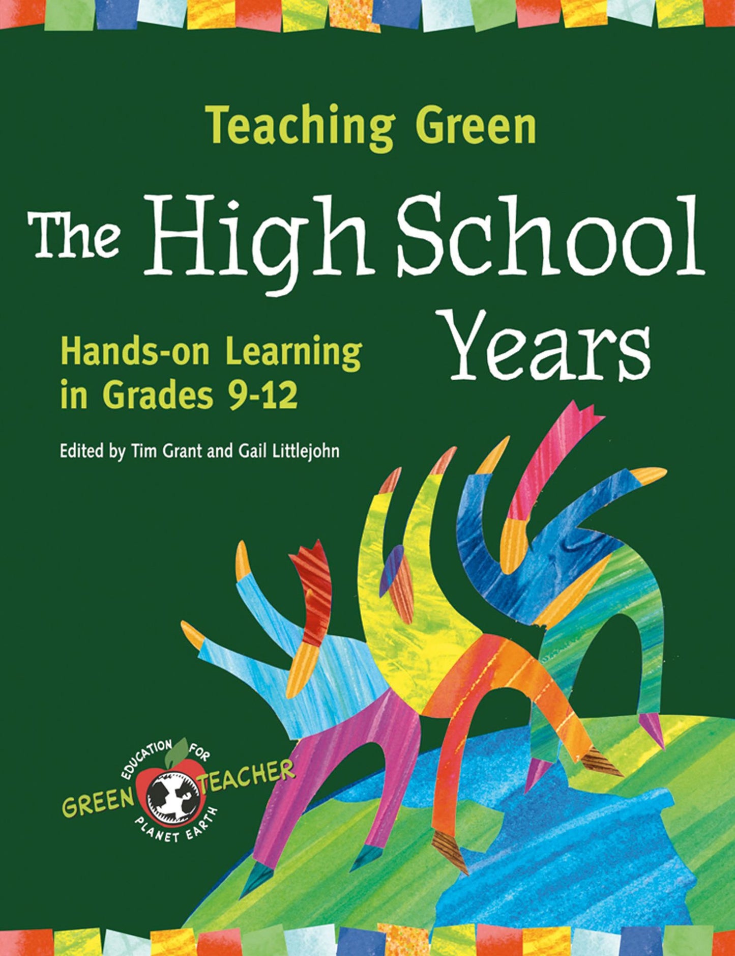 Teaching Green - The High School Years: Hands-on Learning in Grades 9-12