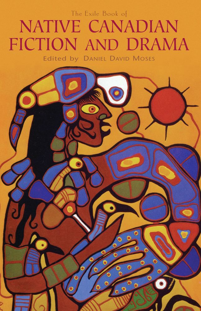 The Exile Book of Native Canadian Fiction and Drama