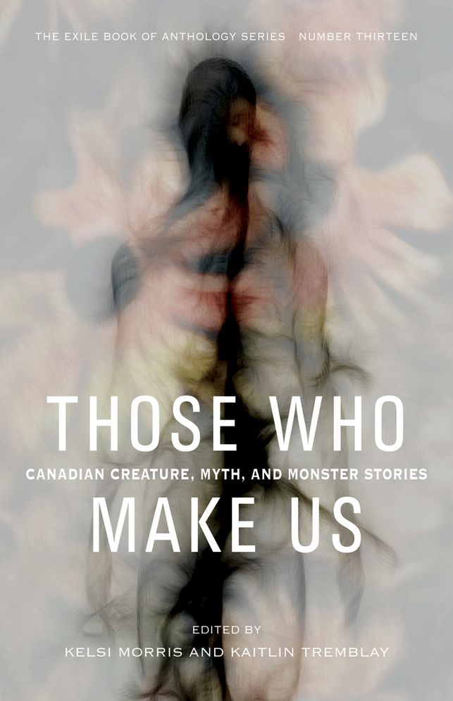 Those Who Make Us: Creature, Myth and Monster Stories