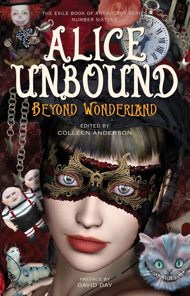 Alice Unbound: Beyond Wonderland: The Exile Book of Anthology Series, Number Sixteen