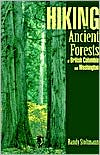 Hiking the Ancient Forests of British Columbia and Washington