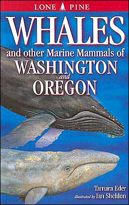 Whales and Other Marine Mammals of Washington and Oregon