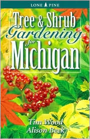 Tree and Shrub Gardening for Michigan