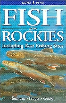 Fish of The Rockies : Including Best Fishing Sites