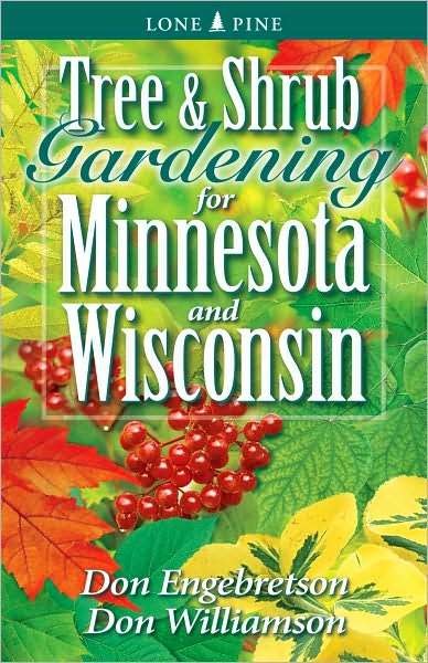 Tree and Shrub Gardening for Minnesota and Wisconsin