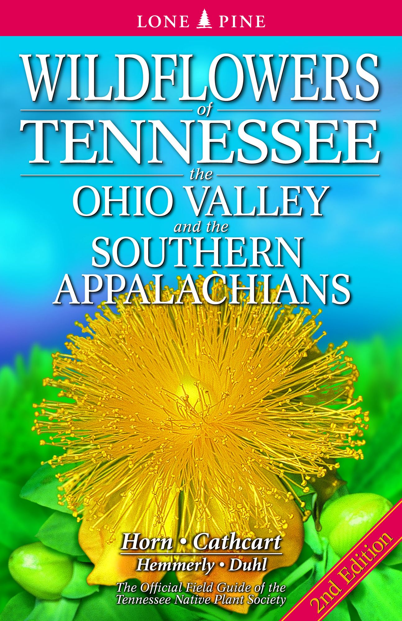 Wildflowers of Tennessee: The Ohio Valley and the Southern Appalachians