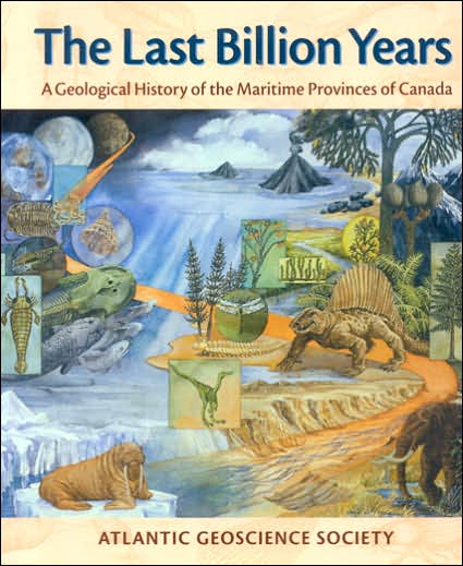 Last Billion Years: A Geological History of the Maritime Provinces of Canada