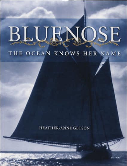 Bluenose: The Ocean Knows Her Name