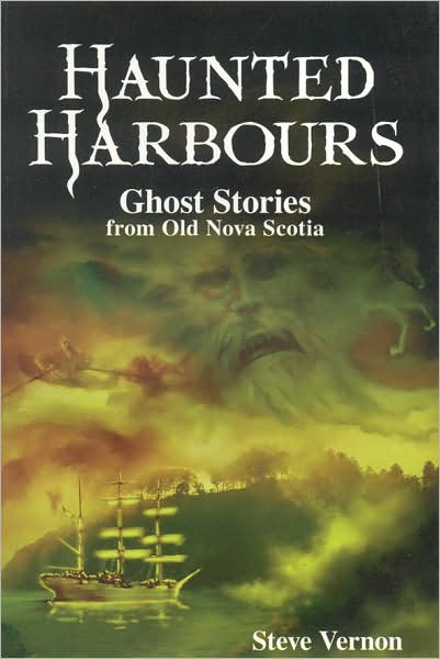 Haunted Harbours: Ghost Stories from Old Nova Scotia