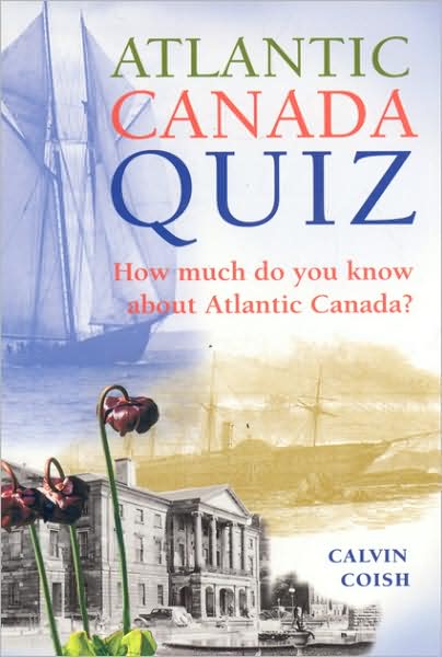 ATLANTIC CANADA QUIZ, VOLUME 1: HOW MUNOP DO YOU KN