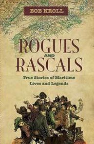 Rogues and Rascals: True Stories of Maritime Lives and Legends
