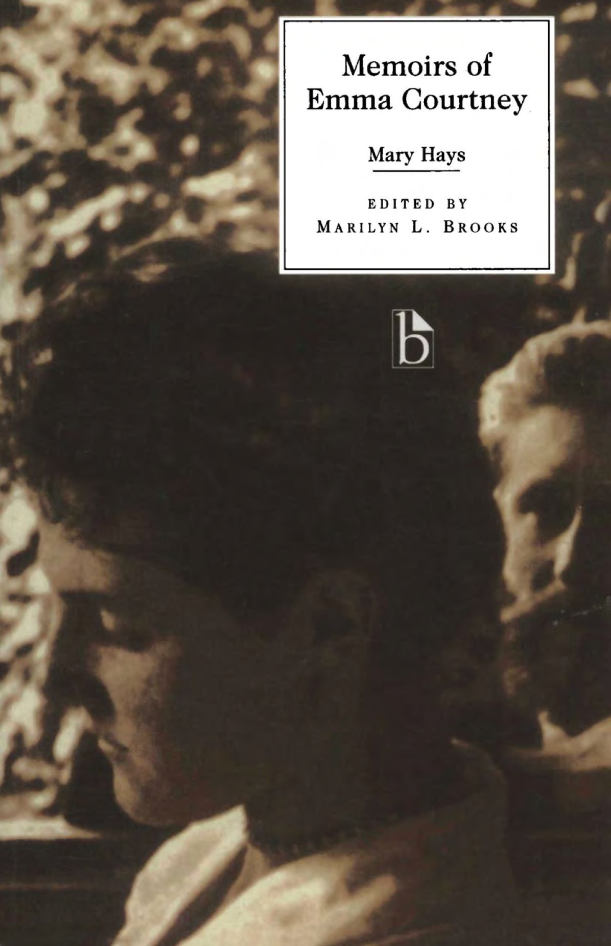 Memoirs of Emma Courtney (Literary Texts Series)